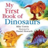 My First Book of Dinosaurs Unwin Mike
