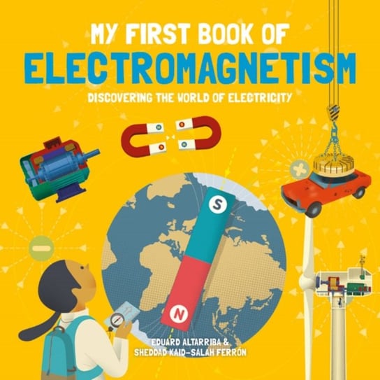 My First Book of Electromagnetism Eduard Altarriba, Sheddad Kaid-Salah Ferron