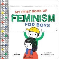 My First Book Of Feminism (for Boys) Merberg Julie