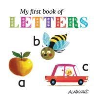 My First Book of Letters Gree Alain