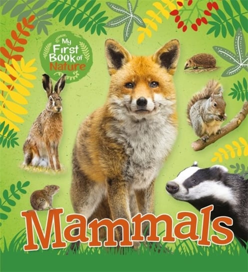 My First Book of Nature: Mammals Victoria Munson