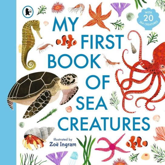 My First Book of Sea Creatures Zoe Ingram