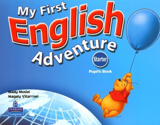 My First English Adventure Starter. Podręcznik z Ćwiczeniami Musiol Mady, Villarroel Magaly