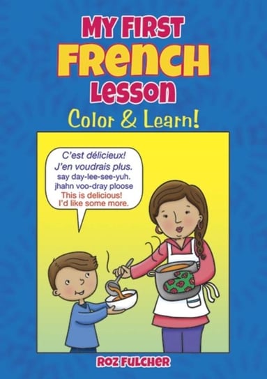 My First French Lesson: Color & Learn! Roz Fulcher