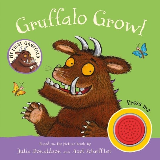 My First Gruffalo: Gruffalo Growl: Sound Book Donaldson Julia