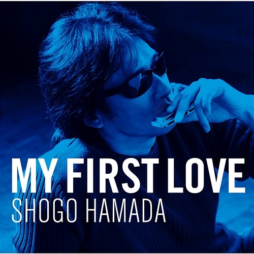 My First Love Shogo Hamada
