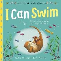 My First Milestones: I Can Swim Stewart Amber