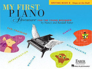 My First Piano Adventure, Writing Book B, Steps on the Staff: For the Young Beginner Faber Nancy, Faber Randall