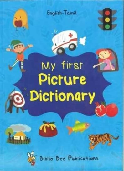 My First Picture Dictionary English-Tamil : Over 1000 Words Watson Maria