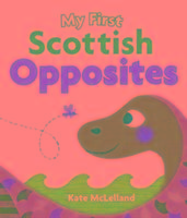 My First Scottish Opposites Mclelland Kate
