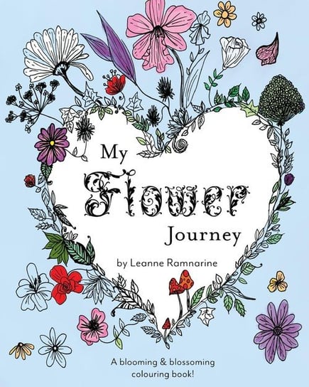 My Flower Journey Ramnarine Leanne