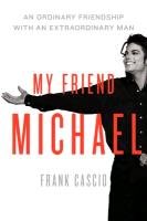 My Friend Michael Cascio Frank