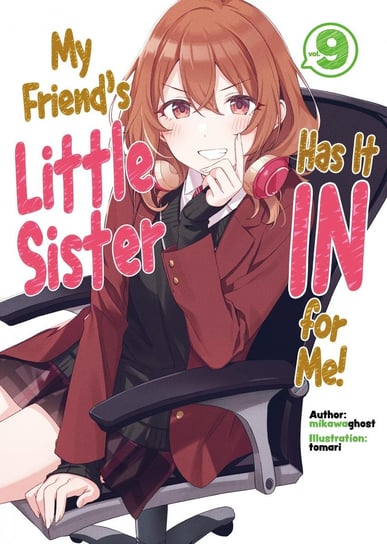 My Friend's Little Sister Has It In for Me! Volume 9 - ebook epub Mikawa Ghost