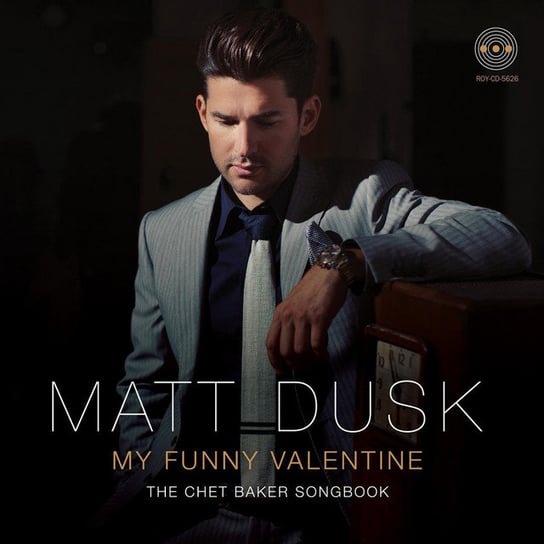 My Funny Valentine: The Chet Baker Songbook Dusk Matt