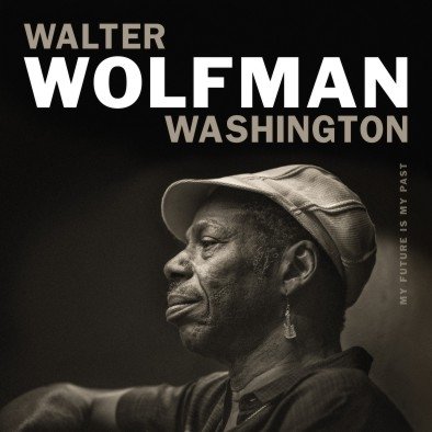 My Fututure Is My Past Washington Walter