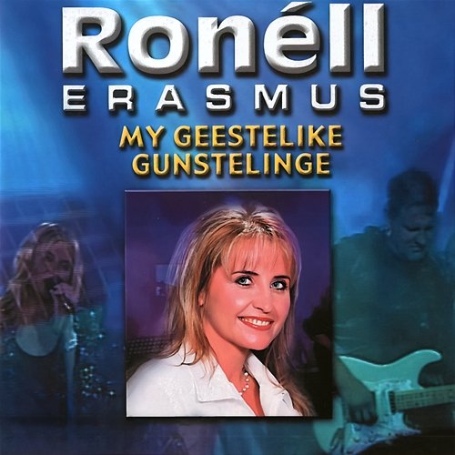 My Geestelike Gunstelinge Ronéll Erasmus