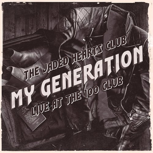 My Generation The Jaded Hearts Club