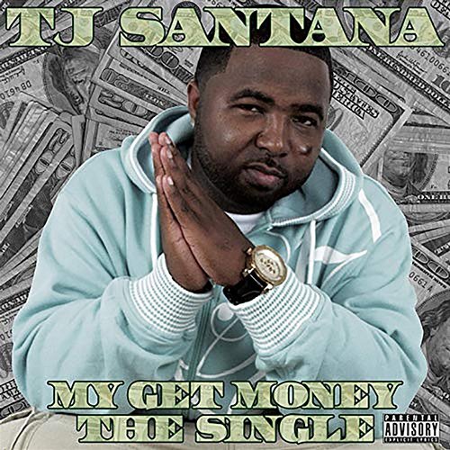 My Get Money TJ Santana feat. Hot Dollar