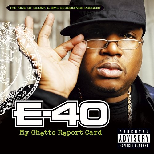 My Ghetto Report Card E-40
