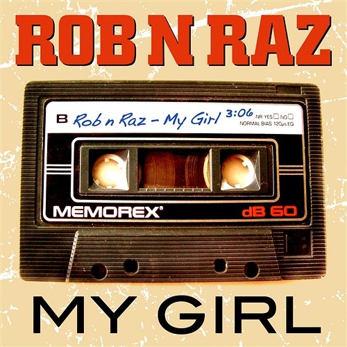 My Girl Rob 'n' Raz