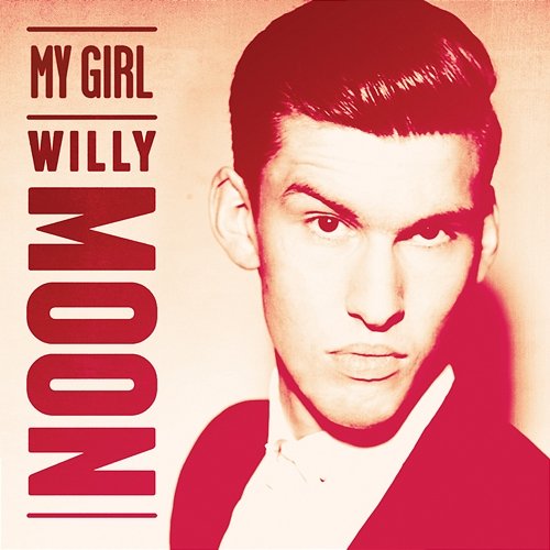My Girl Willy Moon