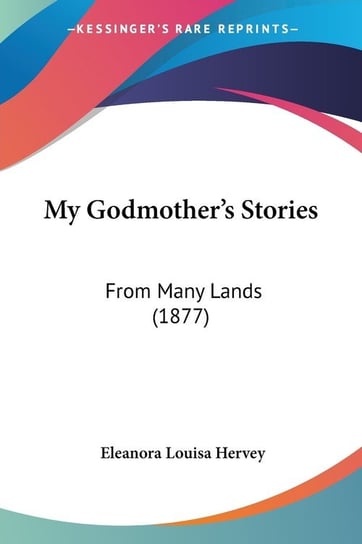 My Godmother's Stories Eleanora Louisa Hervey