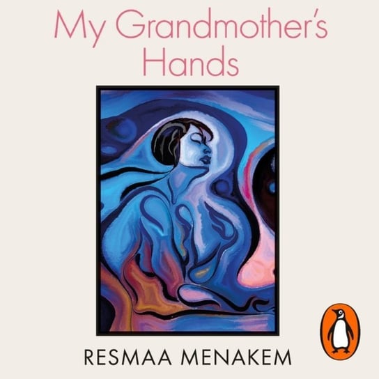 My Grandmother's Hands Menakem Resmaa