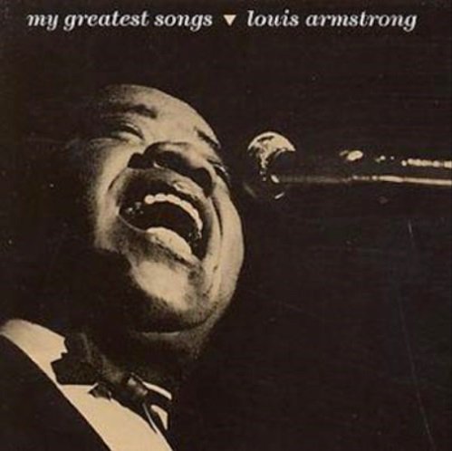 My Greatest Songs Armstrong Louis