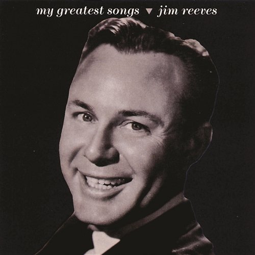 My Greatest Songs Jim Reeves
