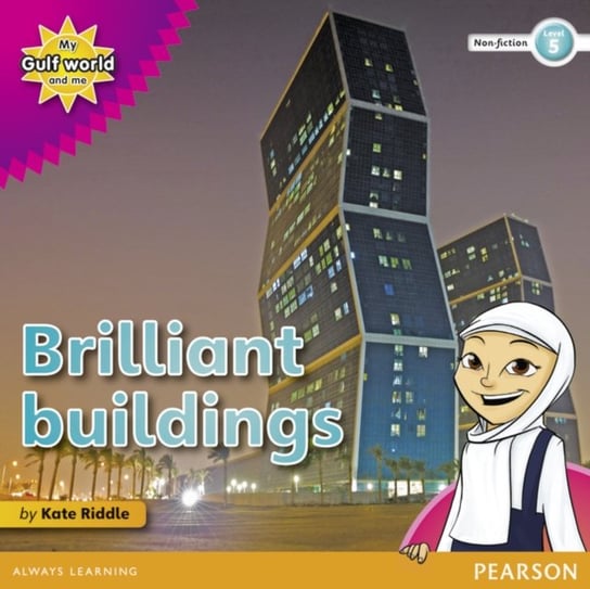 My Gulf World and Me Level 5 non-fiction reader: Brilliant buildings! Kate Riddle