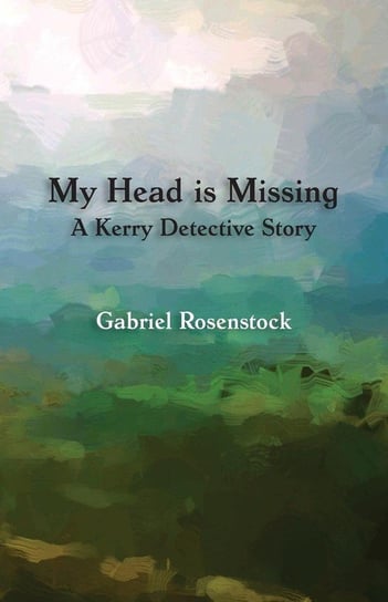 My Head is Missing Rosenstock Gabriel