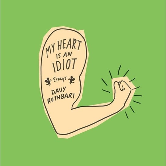 My Heart Is an Idiot - audiobook Rothbart Davy