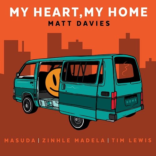 My Heart, My Home Matt Davies, Masuda, Zinhle Madela feat. Tim Lewis