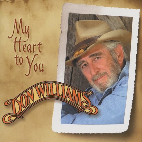 My Heart To You Don Williams