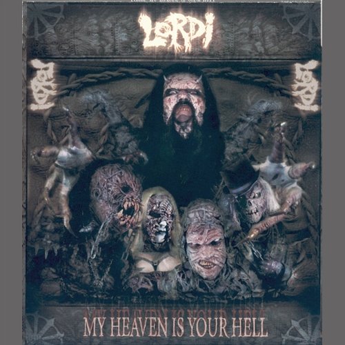 My Heaven Is Your Hell Lordi