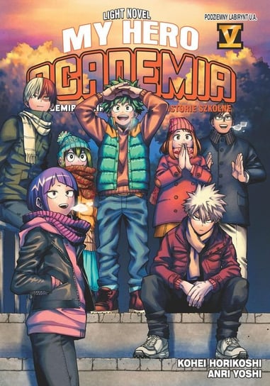 My Hero Academia Light Novel Historie Szkolne. Tom 5 Yoshi Anri, Horikoshi Kohei