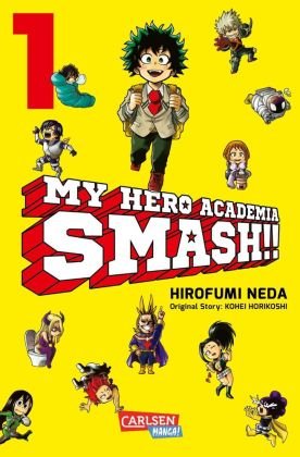 My Hero Academia Smash. Bd.1 Carlsen Verlag