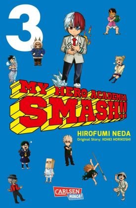 My Hero Academia Smash. Bd.3 Carlsen Verlag