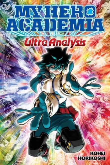 My Hero Academia: Ultra Analysis-The Official Character Guide Opracowanie zbiorowe