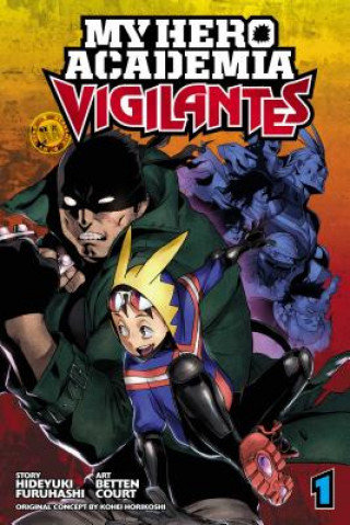 My Hero Academia: Vigilantes, Vol. 1 Furuhashi Hideyuki