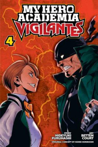 My Hero Academia: Vigilantes, Vol. 4 Furuhashi Hideyuki