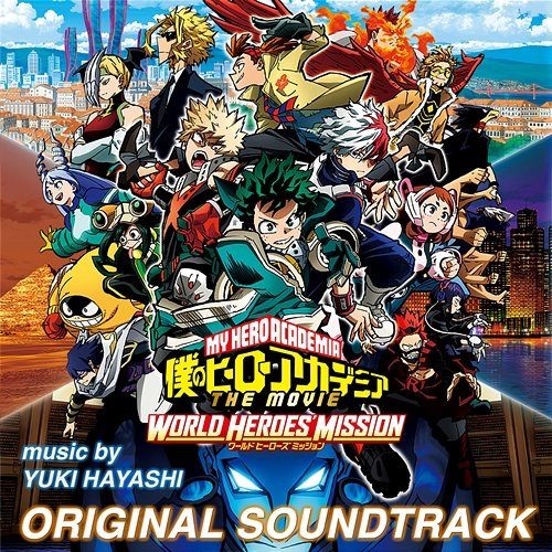 My Hero Academia: World Heroes' Mission (Original Motion Picture Soundtrack) Yuki Hayashi