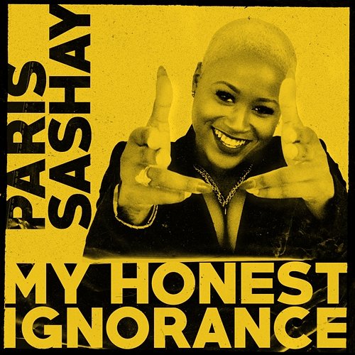 My Honest Ignorance Paris Sashay