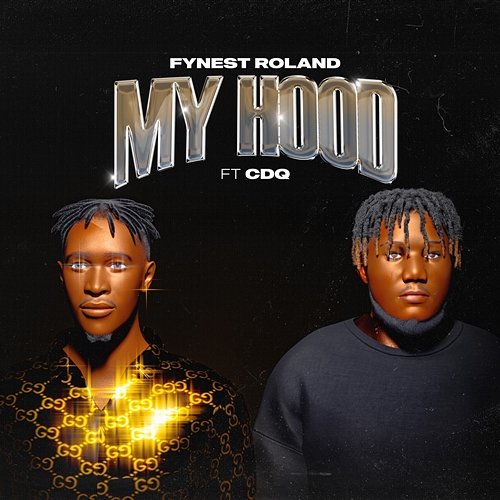 My Hood Fynest Roland feat. CDQ