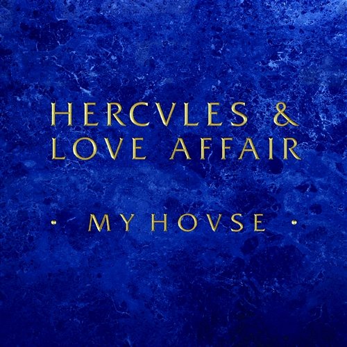 My House Hercules & Love Affair