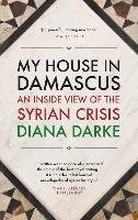 My House in Damascus Darke Diana