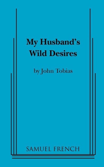 My Husband's Wild Desires Tobias John