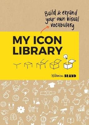 My Icon Library: Build & Expand Your Own Visual Vocabulary Brand Willemien