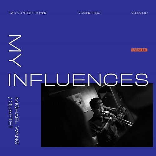 My Influences Michael Wang, Michael Wang Quartet