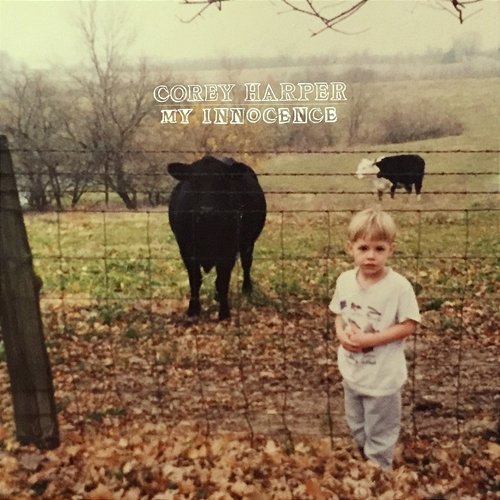 My Innocence Corey Harper